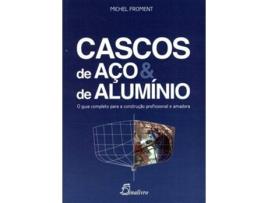 Livro Cascos De Aco E De Aluminio Guia Completo de Michel Froment (Português)