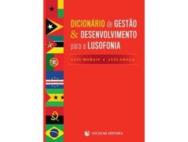 Livro Dicionário De Gestao & Desenvolvimento Para A Lusofonia de Luís Morais (Português)