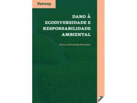 Livro Dano À Ecodiversidade E Responsabilidade Ambiental de Paula De Castro Silveira (Português)