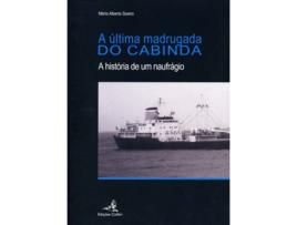 Livro A Última Madrugada Do Cabinda A História De Um Naufrágio de Mário Alberto Soeiro (Português)