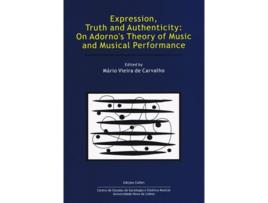 Livro Expression, Truth And Authenticity: On Adorno'S Theory Of Music And Musical Performance de Max Paddison Rodrigo Duarte (Português)