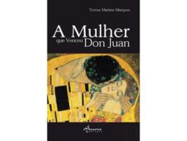 Livro A Mulher Que Venceu Don Juán de Teresa Martins Marques (Português)  