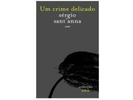 Livro Um Crime Delicado de Sergio Sant Anna (Português)