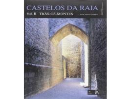 Livro Castelos Da Raia- Volume Ii - Trás-Os-Montes de José Custódio Vieira Da Silva (Português)