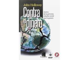 Livro Cantra El Dinero de John Holloway (Espanhol)