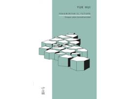 Livro Fragmentar El Futuro de Yuk Hui (Español)