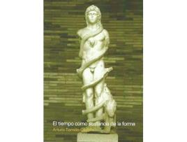 Livro El Tiempo Como Sustancia De La Forma de Arturo Tomillo (Espanhol)