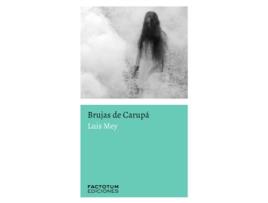 Livro Brujas De Carupá de Mey Luis (Espanhol)