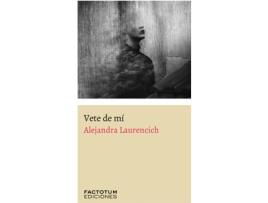 Livro Vete De Mí de Laurencich Alejandra (Espanhol)