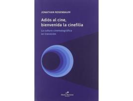 Livro Adiós Al Cine, Bienvenida La Cinefilia de Jonathan Rosenbaum (Espanhol)