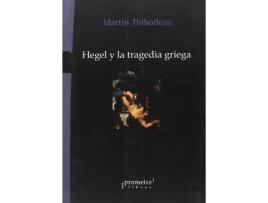 Livro Hegel Y La Tragedia Griega de Martin Thibodeau (Espanhol)