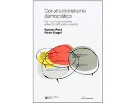 Livro Constitucionalismo Democrático Por Una Reconciliación Entre de Robert Post Y Reva Siegel (Espanhol)