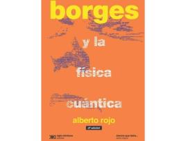 Livro Borges Y La Física Cuántica de Alberto Rojo (Espanhol)