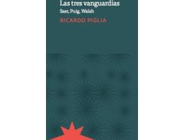 Livro Las Tres Vanguardias de Ricardo Piglia (Espanhol)