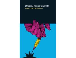 Livro Dejemos Hablar Al Viento de Juan Carlos Onetti (Espanhol)