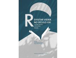 Livro Revisitar Vieira No Seculo Xxi: Cultura Politica E Atualidade de Jose Eduardo Franco (Português)