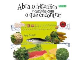 Abra o Frigorifico e cozinhe