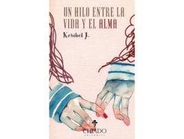 Livro Un Hilo Entre La Vida Y El Alma de Keribel J. (Espanhol)