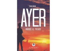 Livro Ayer Amado Al Pasado de Eva Avia (Espanhol)