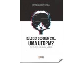 Livro Dulce Et Decorum Est...Uma Utopia? de Fernando De Sousa Rodrigues (Português)