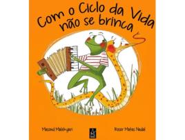 Livro Com o Ciclo da Vida não se brinca de Masoud Malekyari (Português)