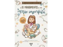 Livro Os 10 Mandamentos de uma Mãe Imperfeita de Carmen Garcia