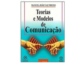 Livro Teorias E Modelos De Comunicação de Manuel João Vaz Freixo (Português)