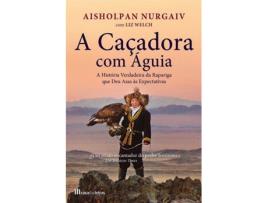 Livro A Caçadora com Águia de Aisholpan Nurgaiv e Liz Welch (Português)