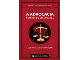 Livro Advocacia Num Mundo Em Mudança, A de Manuel António Dias Da Silva (Português)
