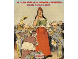 Livro Caricaturas Da Primeira República (As) de Osvaldo Macedo De Sousa (Português)