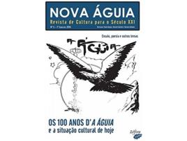 Livro Nova Águia Nº 5 - 1º Sem. 2010 - Os 100 Anos Dæa Águia de Paulo Borges (Português)