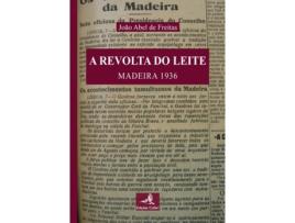 Livro A Revolta Do Leite Madeira 1936 de João Abel De Freitas (Português)