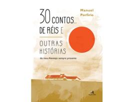 Livro 30 Contos De Reise Outras Historias: Do Meu Alentejo Sempre Presente de Manuel Porfirio (Português)