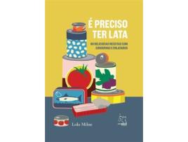 Livro É Preciso Ter Lata de Lola Milne (Português)