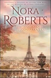 Livro Tudo o que Ficou para Trás de Nora Roberts (Português)