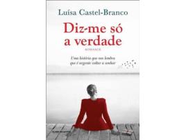 Livro Diz-me Só a Verdade de Luísa Castel-Branco (Português)