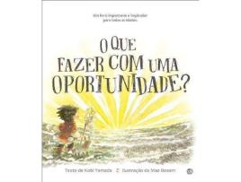 Livro O que Fazer com uma Oportunidade? de Kobi Yamada (Português)