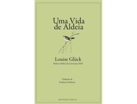 Livro Uma Vida de Aldeia de Louise Glück (Português)