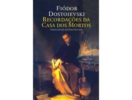 Livro Recordações da Casa dos Mortos de Fiódor Dostoiévski (Português)