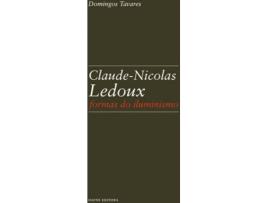 Livro Claude-Nicolas Ledoux: Formas Do Iluminismo de Domingos Tavares (Português)