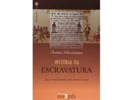 Livro História Da Escravatura de Christian Delacampagne (Português)