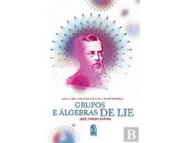 Livro Grupos E Algebras De Lie de Jose Carlos Santos (Português)