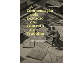Livro Compensação Pela Cessação Do Contrato De Trabalho de António Luz Pardal (Português)