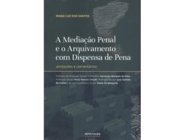 Livro A Medicação Penal E O Arquivamento Com Dispensa De Pena de Hugo Luz Dos Santos (Português)