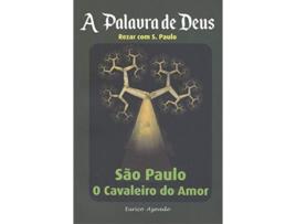 Livro A Palavra De Deus: Sao Paulo O Cavaleiro Do Amor de Eurico Azevedo (Português)