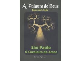 Livro A Palavra De Deus: Sao Paulo O Cavaleiro Do Amor de Eurico Azevedo (Português)