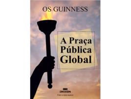 Livro A Praça Publica Global de Os Guinness (Português)  