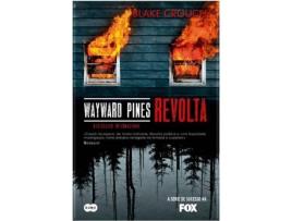 Livro Wayward Pines - Revolta de Blake Crouchs