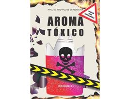 Livro Aroma Tóxico de Miguel Rodrigues De Oliveira (Português)