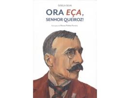 Livro Ora Eça, Senhor Queiroz! de Gisela Silva (Português)